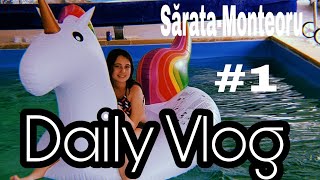 Primul Daily Vlog-Sarata-Monteoru (day 1)