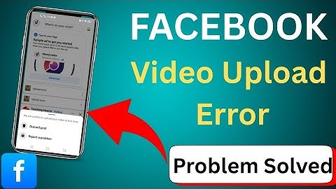 How to Solve Upload Error in Facebook | Facebook video upload error problem Solved