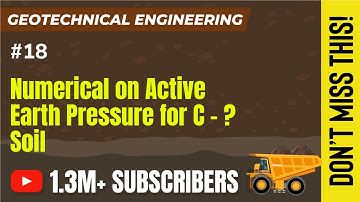Numerical on active Earth Pressure for C |φ Soil |Earth Pressure Theories |Geotechnical Engineering
