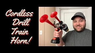 Cordless Drill Train Horn