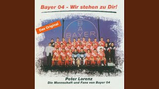 Bayer 04 wir stehn zu Dir