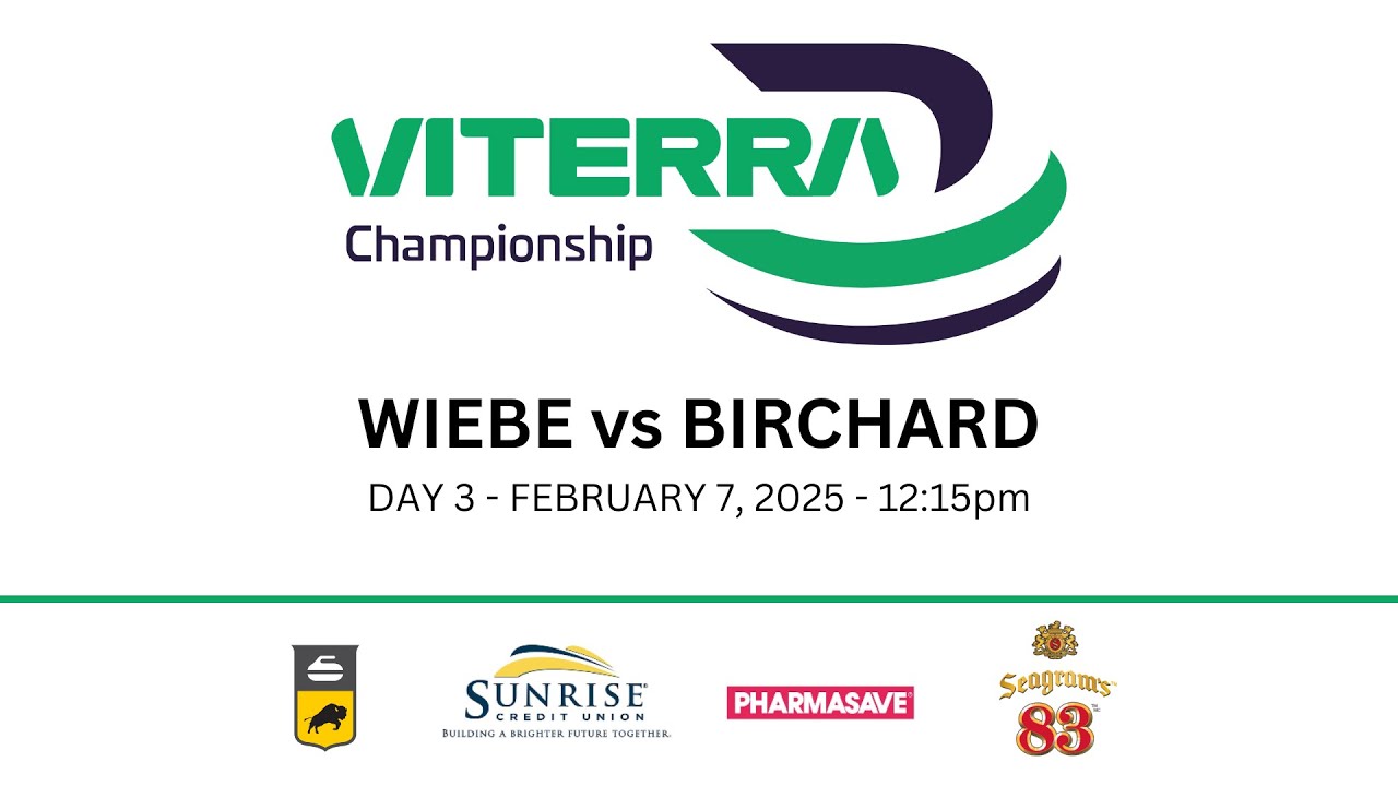 WIEBE vs BIRCHARD - 2025 Viterra Men's Championship (Day 3)