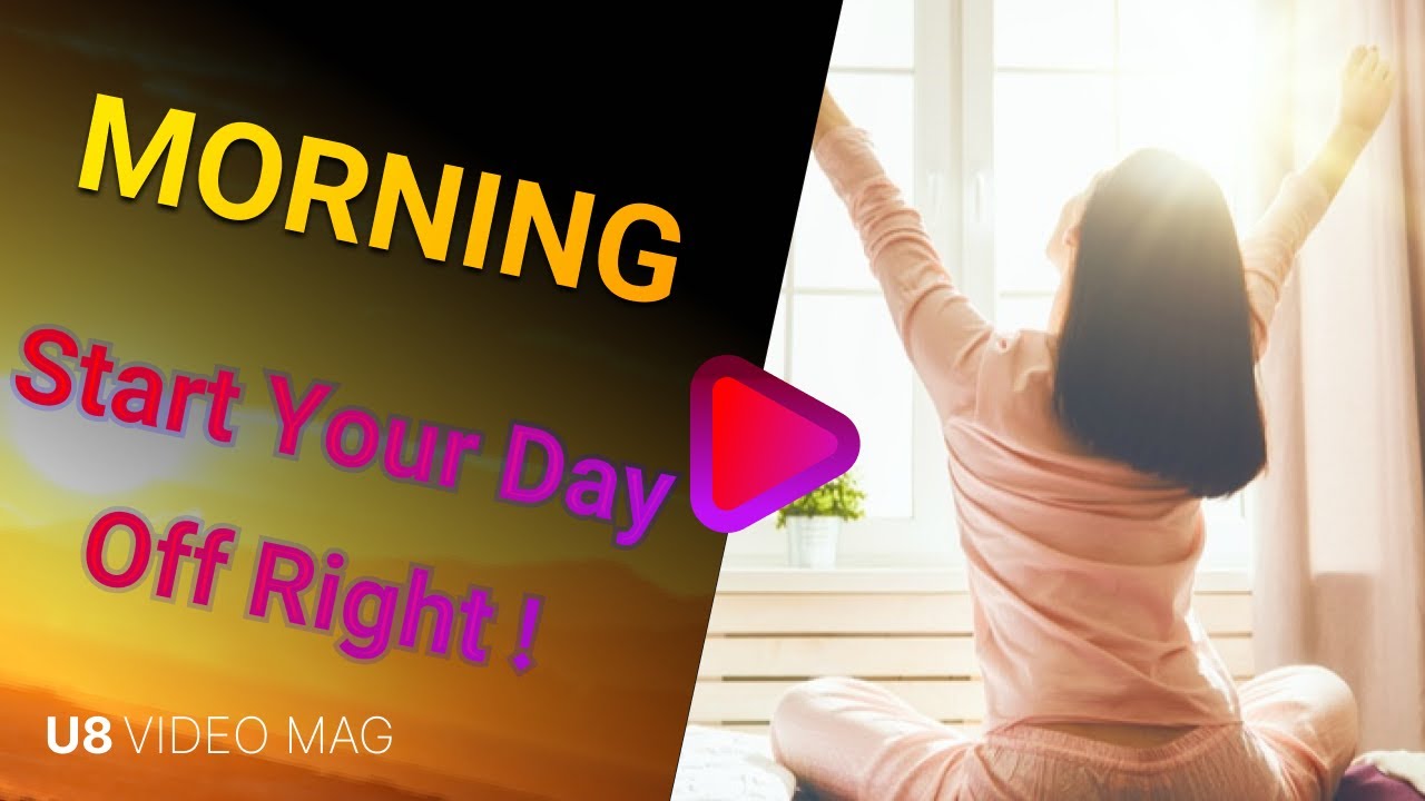Morning Routine for a Positive and Productive Day: Start Your Day Off