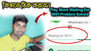 Play Store Waiting For WiFi Problem Solved Can