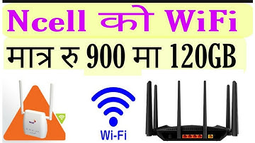 Ncell को WiFi मात्र रु 900 मा 120GB | Ncell WireFree Home Wi - Fi || Ncell Wireless + Home WiFi