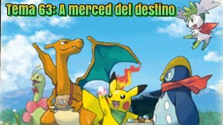 Tema 63: A merced del destino