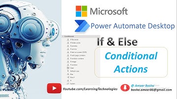 Power Automate Desktop :  Working with Conditional Actions (If and Else)