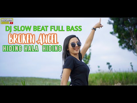 DJ BROKEN ANGEL X HALA HIDING RAMAI SLOW BEAT FULL BASS