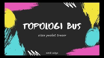 TOPOLOGI BUS CISCO PACKET TRACER MENGGUNAKAN 20 PC