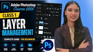 Adobe Photoshop Course 2026 Class 1 | Layer Management Tutorial for Beginners