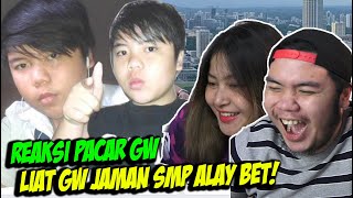 REAKSI PACAR GW LIAT GW JAMAN SMP ALAY BET BOSU!! - PROS REACTION