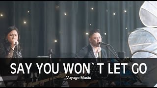 Say you won't let go (cover) - Voyage Music