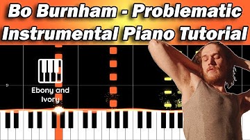 Bo Burnham - Problematic Piano Instrumental Tutorial on Synthesia