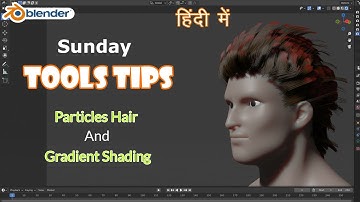Blender Sunday ToolsTips Particle Hair and Gradient Shading I Hindi I