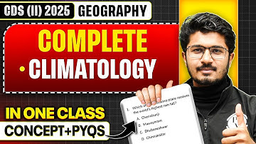 CDS Geography: Complete Climatology in One Class | Geography for CDS 2 2025 | CDS (II) Vikrant 2025🔥