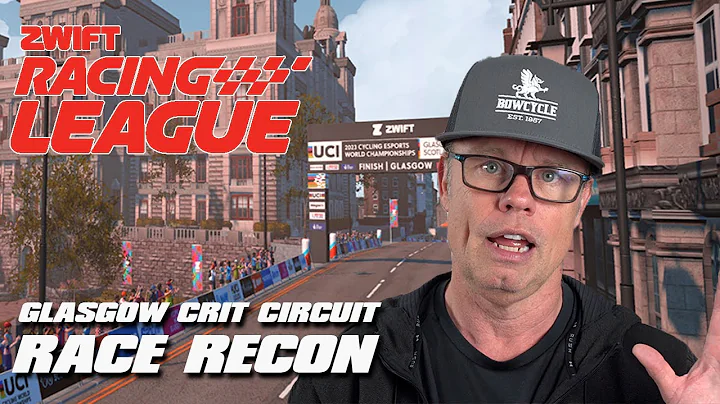 Zwift Racing League - Race Recon Glasgow Crit Circuit Route Breakdown