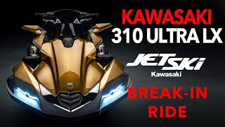 2022 Kawasaki 310 Ultra LX Break-in by the Book!