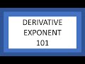 101 Derivative Exponent