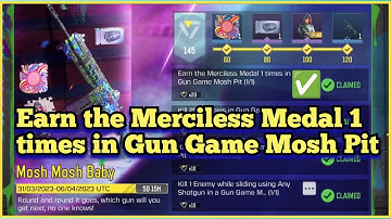 Call Of Duty Mobile Earn the Merciless Medal 1 times in Gun Game Mosh Pit Task Complete