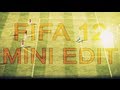 Fifa 12 - Mini Goals Compilation - Edited by Kito