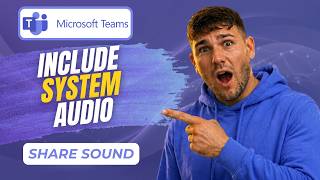 How to Include System Audio When Screen Sharing in Microsoft Teams (Full 2026 Guide)