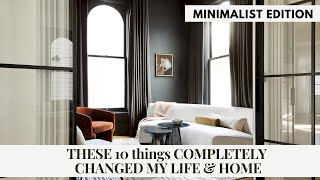 THESE 10 THINGS will COMPLETELY change your HOME & LIFE :: MINIMALISM EDITION