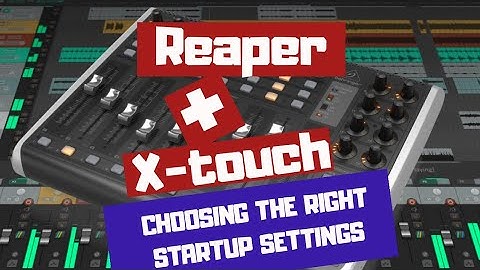 How to connect Behringer X-touch with Reaper - Choosing the right protocol/ Fast walkthrough