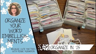 Organize in 25 Word Embellishment Organization