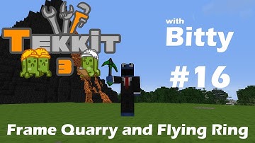Tekkit Episode 16 - Frame Quarry And Flying Ring