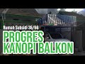 Pemasangan Pagar Dan Tangga di Kanopi Tingkat Rumah Subsidi Tipe 36 | Make Over Kanopi Balkon Part 2