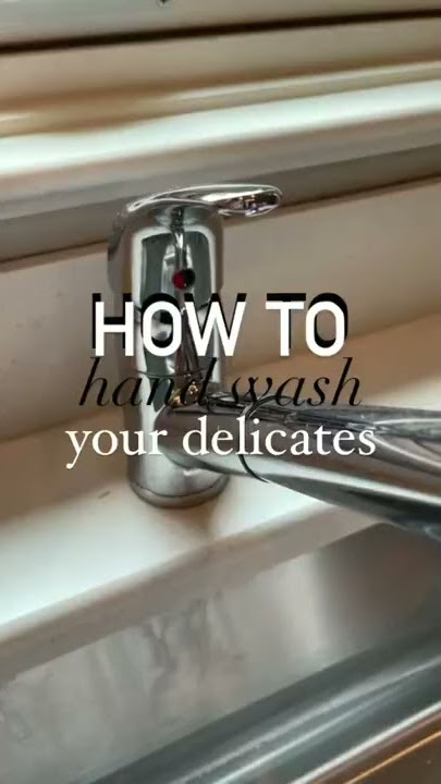 How to hand wash your delicates 🤗