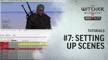 The Witcher 3 REDkit — Tutorial #7: Setting Up Scenes