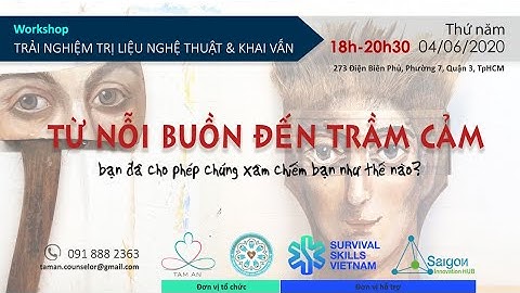 Workshop #TRẢI_NGHIỆM_TRỊ_LIỆU_NGHỆ_THUẬT_VÀ_KHAI_VẤN #TỪ_NỖI_BUỒN_ĐẾN_TRẦM_CẢM 20200604