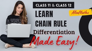 Class 11 Maths | Concept of Chain Rule - Differentiation | Made Easy