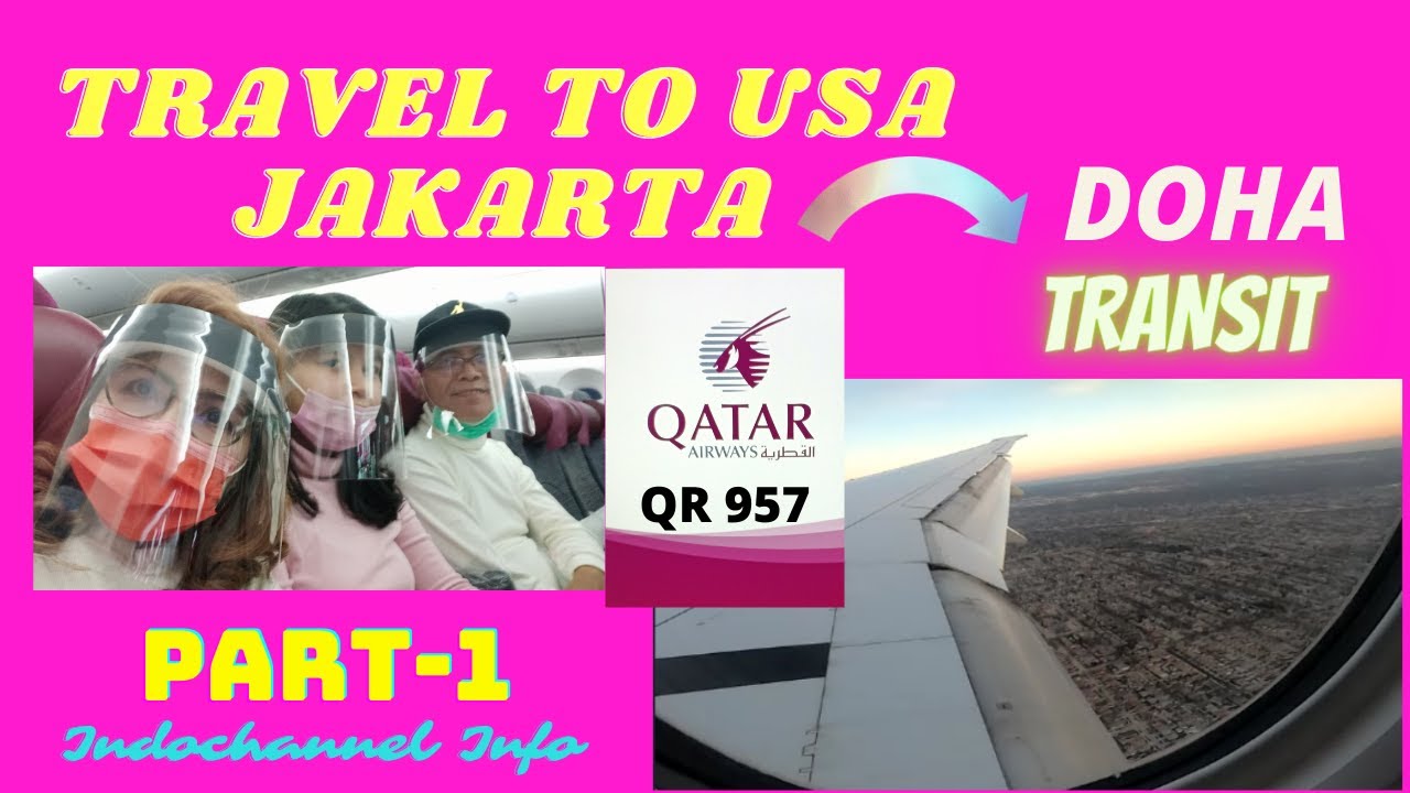 Flight Indonesia To Usa | Part 1| Transit Doha |Qatar Airways 957