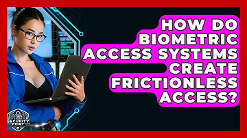 How Do Biometric Access Systems Create Frictionless Access? - SecurityFirstCorp.com
