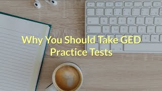 GED Test - Why You Should Take GED Practice Tests