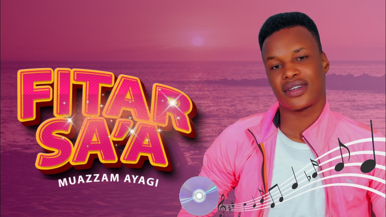 Guarda Muazzam Ayagi FITAR SA'A Official Audio || Best Hausa Song 2023 || su YouTube Guarda Muazzam Ayagi FITAR SA'A Official Audio || Best Hausa Song 2023 || su YouTube