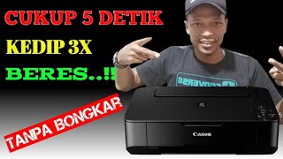 printer canon mp237 kedip 2 kali eror 002 begini cara memperbaikinya