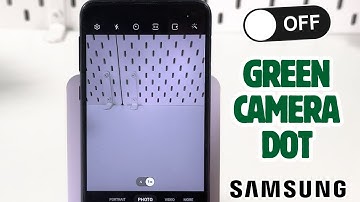How to Disable the Green Camera Dot on Samsung Phones for Privacy