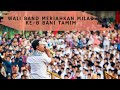 WALI BAND MERIAHKAN MILAD KE-8 BANI TAMIM