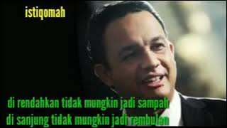 DI RENDAHKAN TIDAK MUNGKIN JADI SAMPAH, DI SANJUNG TIDAK MUNGKIN JADI REMBULAN