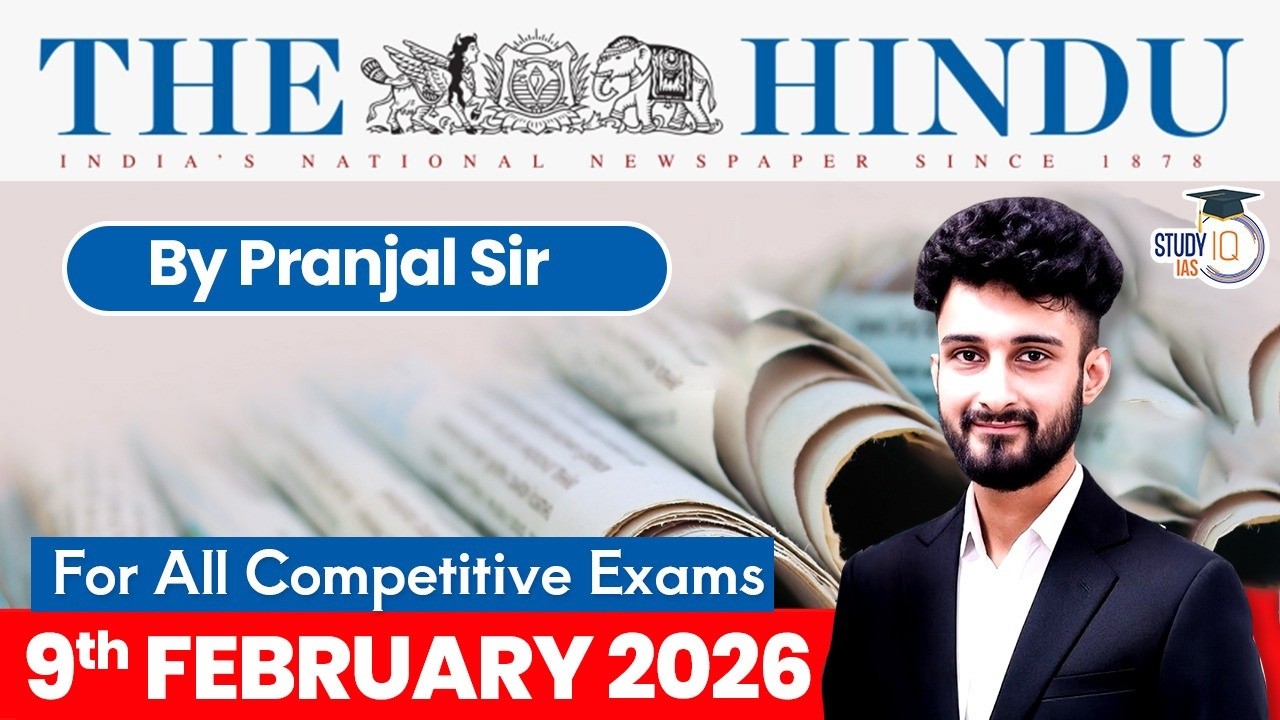 The Hindu Analysis | 9th February 2026 | The Hindu News Paper Today With Practice Questions