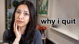 Why I Quit..