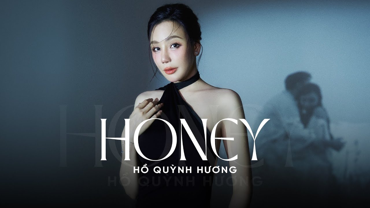 Honey - Hồ Quỳnh Hương
