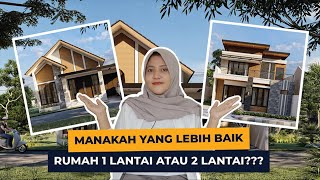 PILIH MANA RUMAH 1 LANTAI ATAU 2 LANTAI ? ?