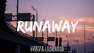 6VIB3Z - Runaway (Lyric video) ft. lilcheatcod