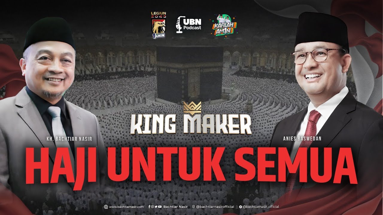 Haji Untuk Semua | Ustadz Bachtiar & Anies Baswedan | King Maker