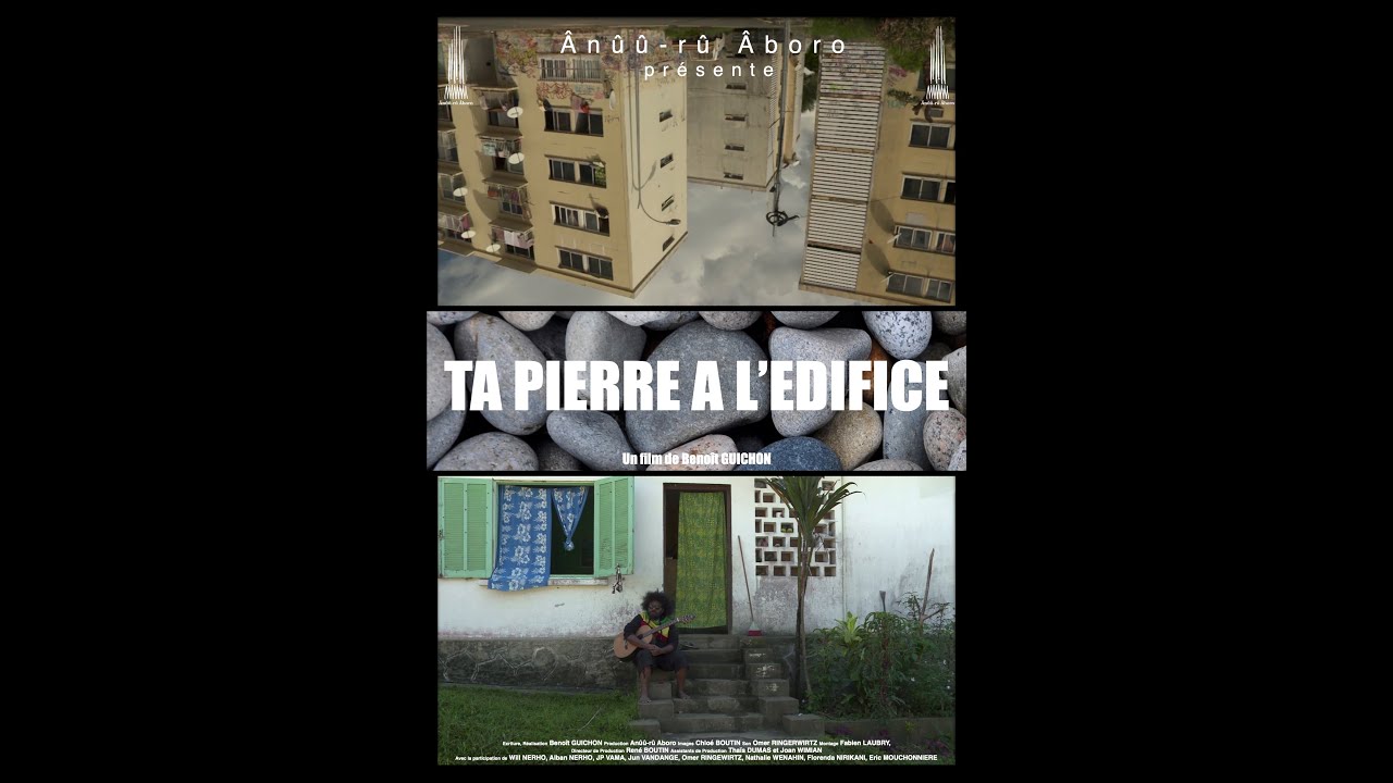 Ta pierre à l'édifice -🇳🇨 Film Documentaire -Production Anûûrû Aboro - Kanaky 2017 🇳🇨