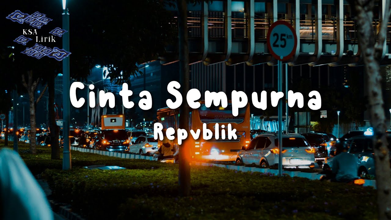 Repvblik - Cinta Sempurna (Lirik Video)